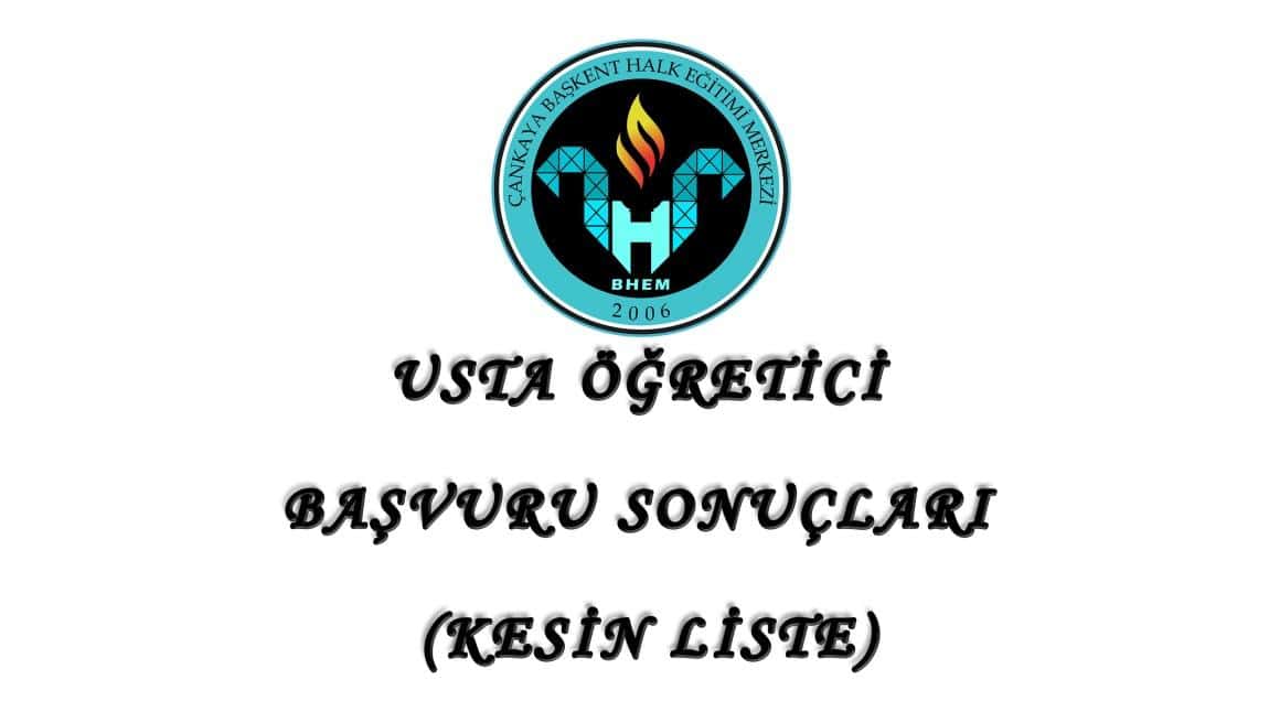 USTA ÖĞRETİCİ BAŞVURU SONUÇLARI (KESİN LİSTE)